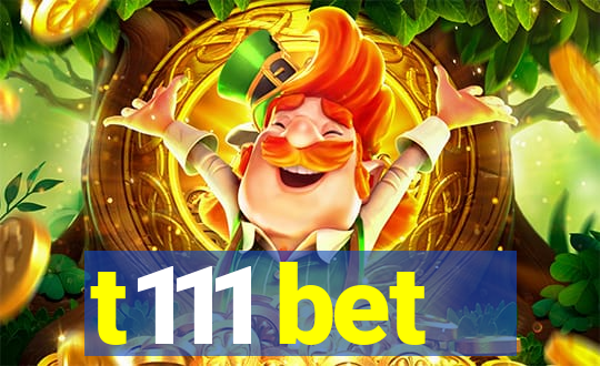 t111 bet